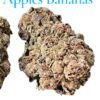 APPLESBANANAS 7GRAMS QUARTERS 25%THC HYBRID